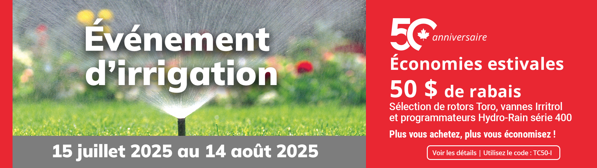 Événement d’irrigation - 50e anniversaire - Économies estivales 