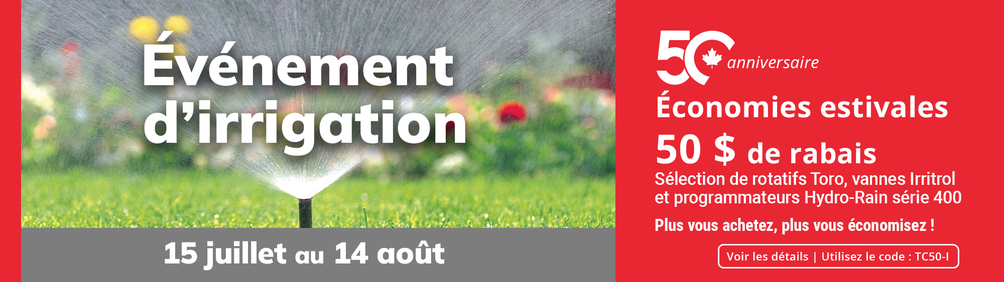 Événement d’irrigation - 50e anniversaire - Économies estivales 
