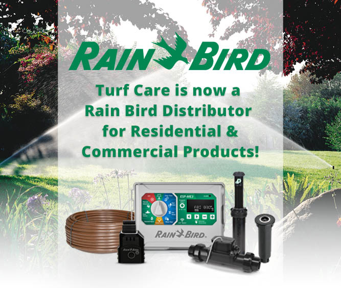 Turf Care is now a Rain Bird distributor for residential and commercial products!