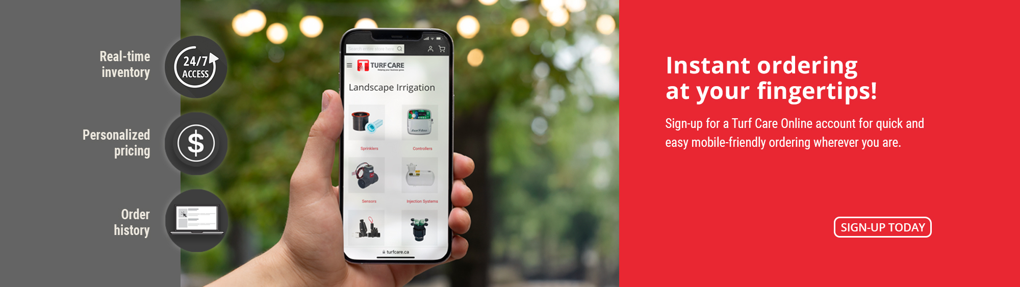 Instant Ordering at Your Fingertips! Sign up for a Turf Care online account for quick and easy mobile-friendly ordering wherever you are.